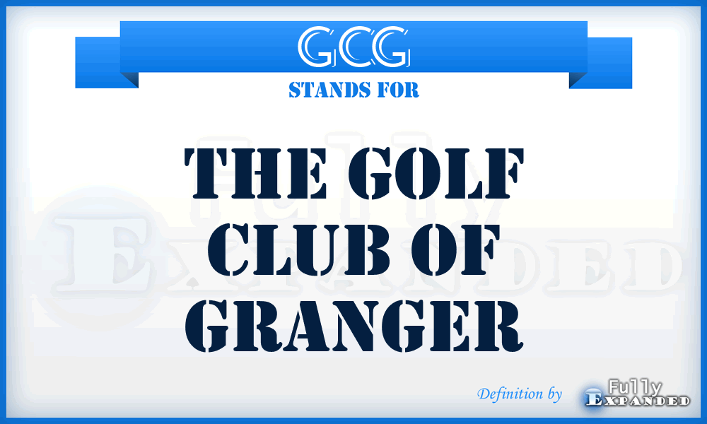 GCG - The Golf Club of Granger