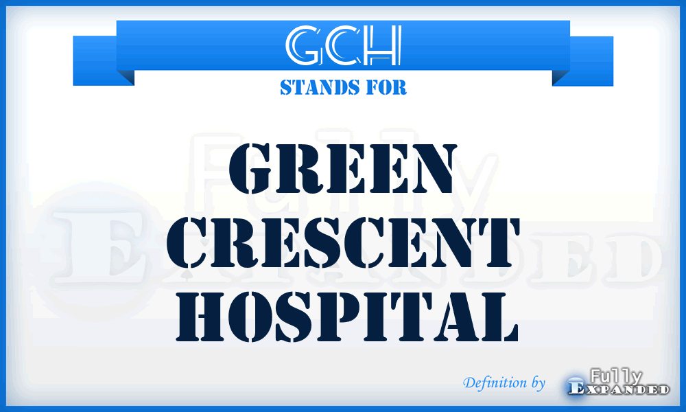 GCH - Green Crescent Hospital