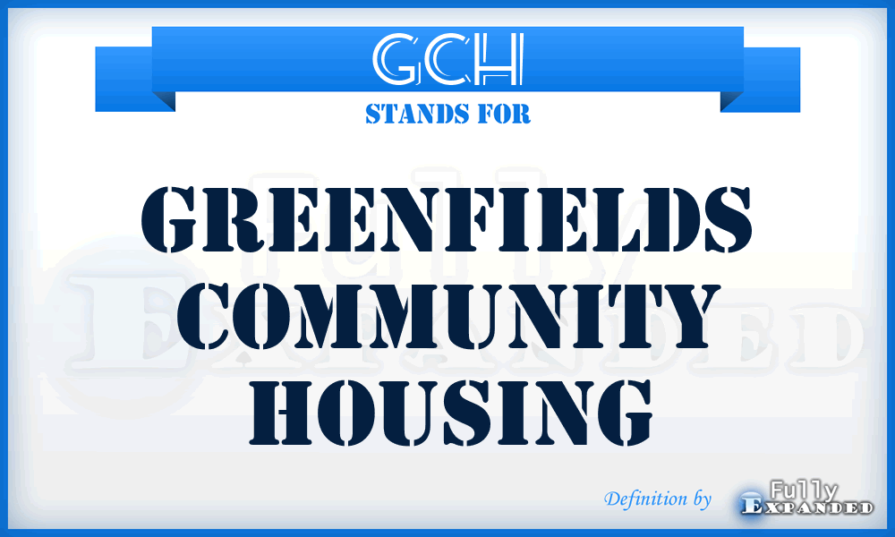 GCH - Greenfields Community Housing