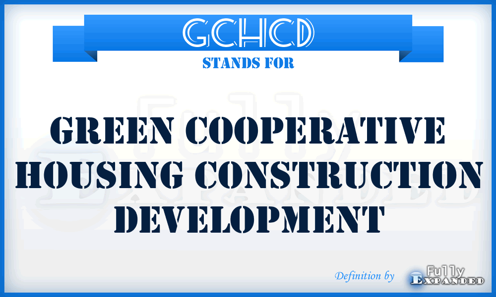 GCHCD - Green Cooperative Housing Construction Development