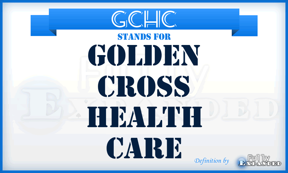 GCHC - Golden Cross Health Care