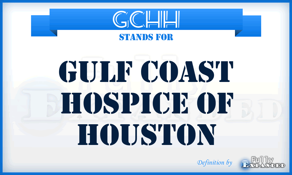 GCHH - Gulf Coast Hospice of Houston
