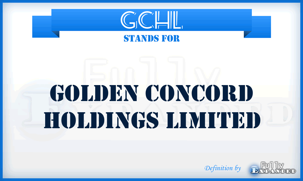 GCHL - Golden Concord Holdings Limited