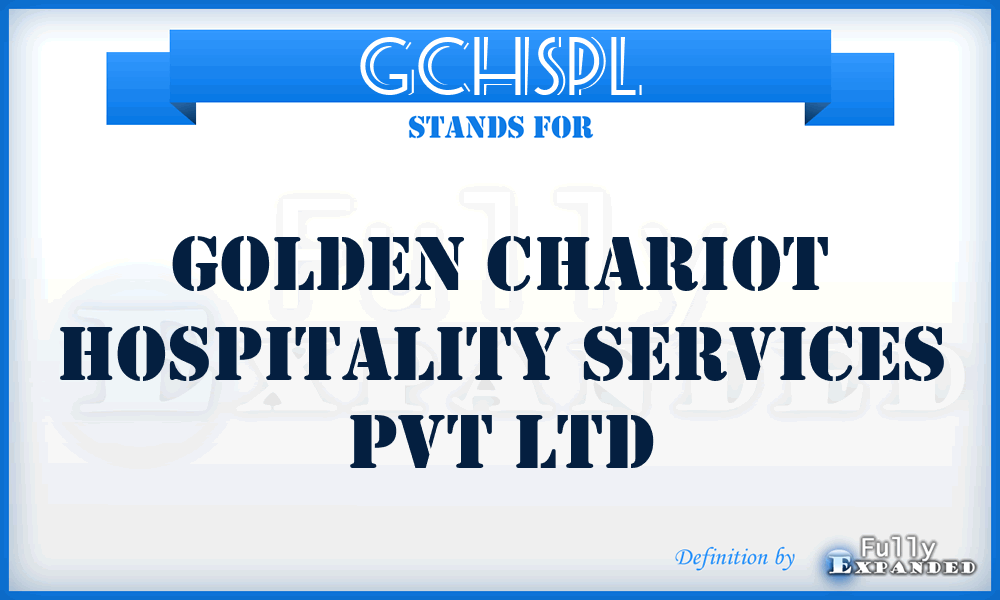GCHSPL - Golden Chariot Hospitality Services Pvt Ltd