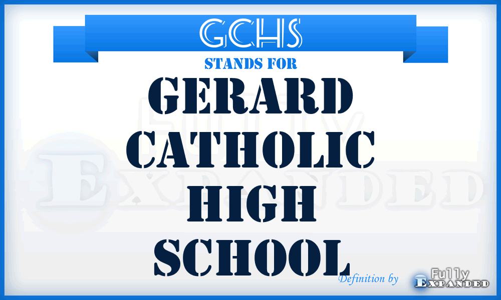 GCHS - Gerard Catholic High School
