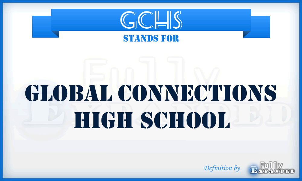 GCHS - Global Connections High School