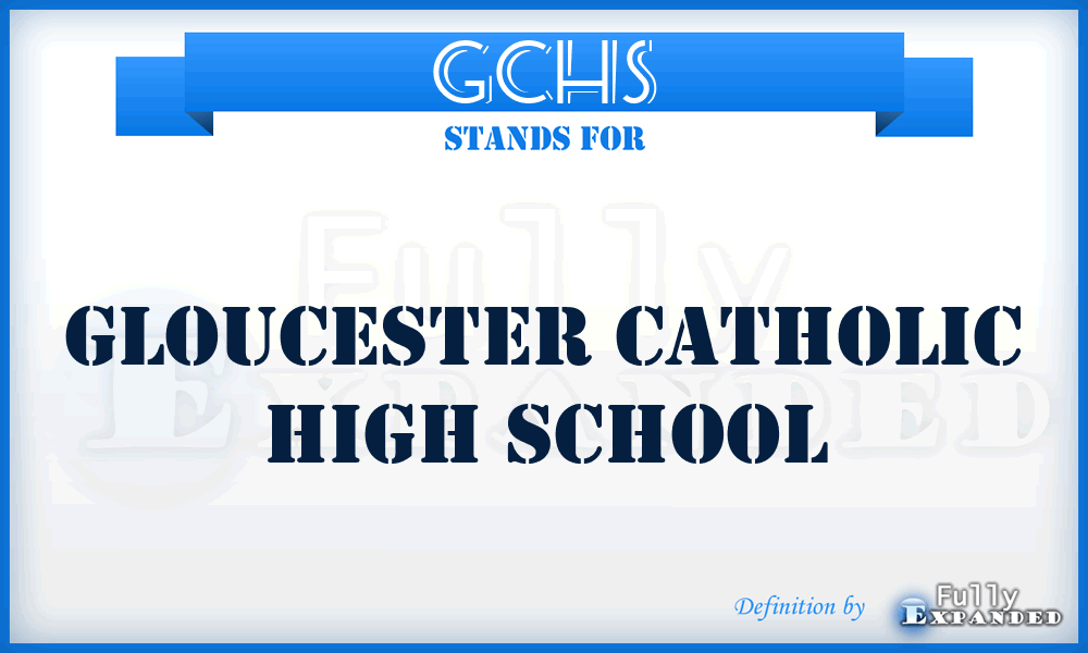 GCHS - Gloucester Catholic High School