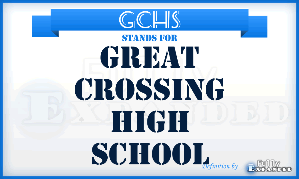 GCHS - Great Crossing High School