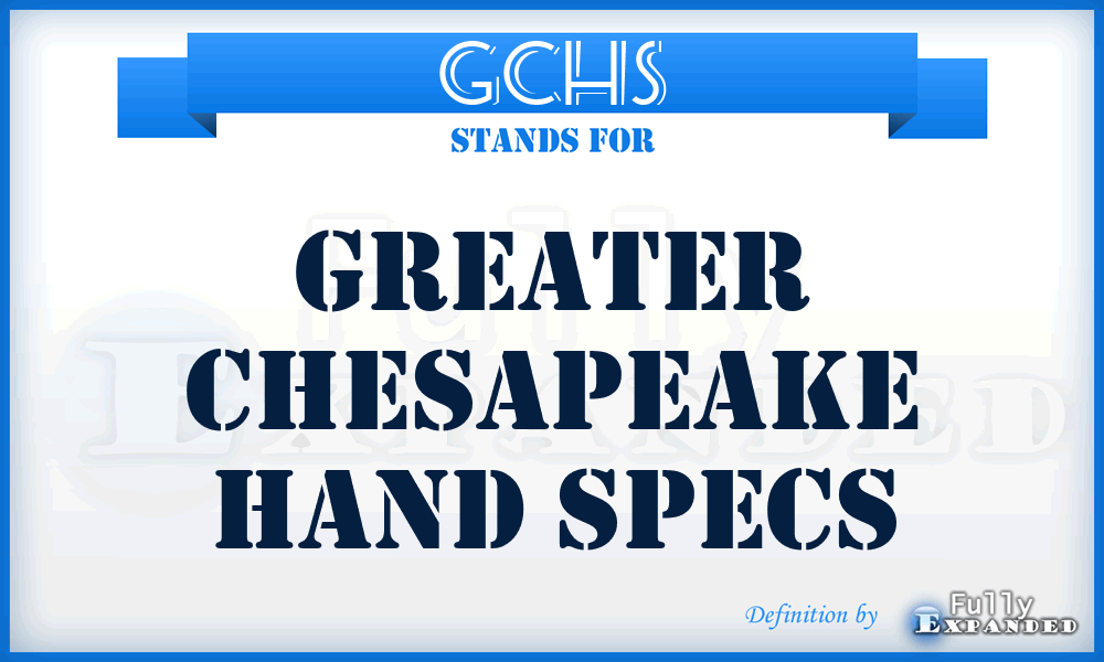 GCHS - Greater Chesapeake Hand Specs