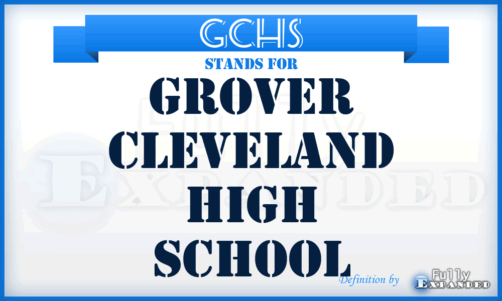GCHS - Grover Cleveland High School