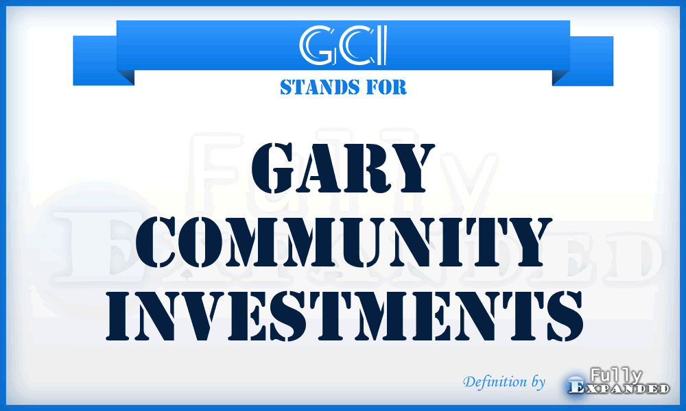 GCI - Gary Community Investments