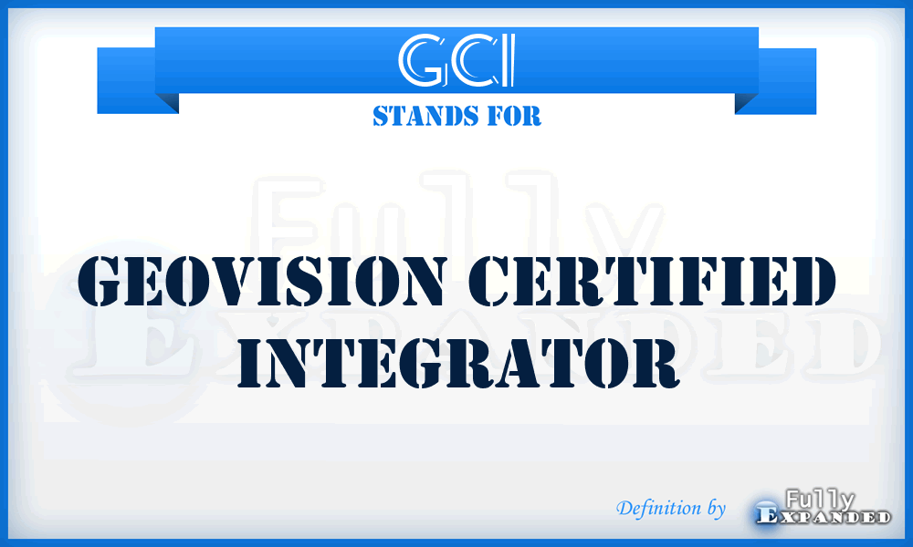 GCI - Geovision Certified Integrator