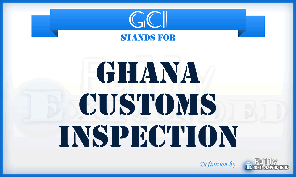 GCI - Ghana Customs Inspection