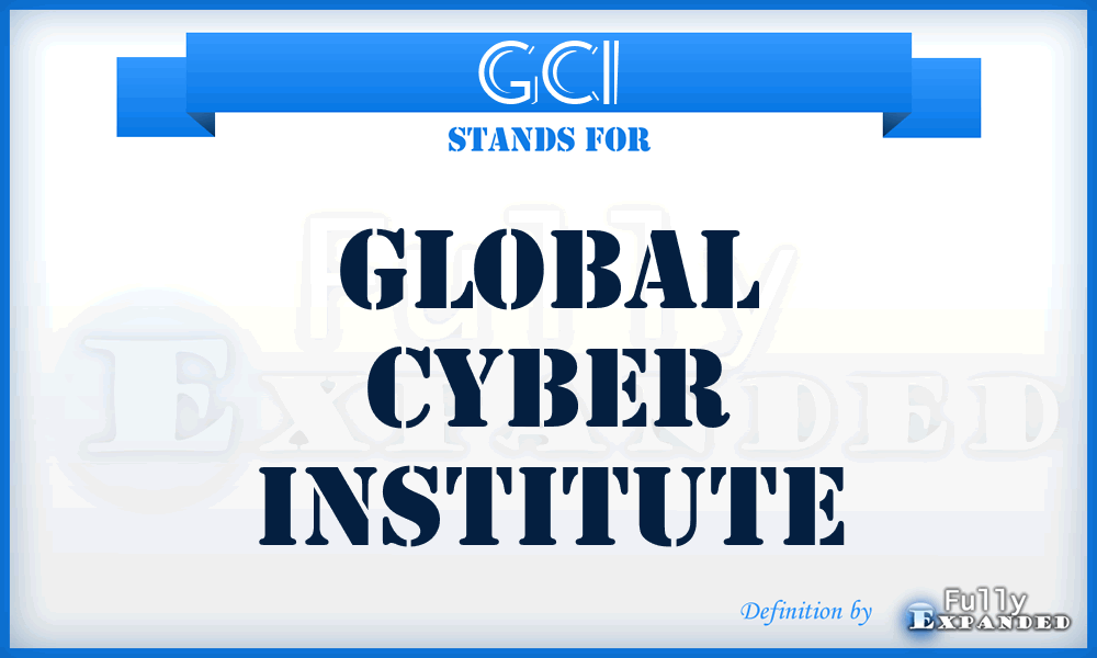 GCI - Global Cyber Institute