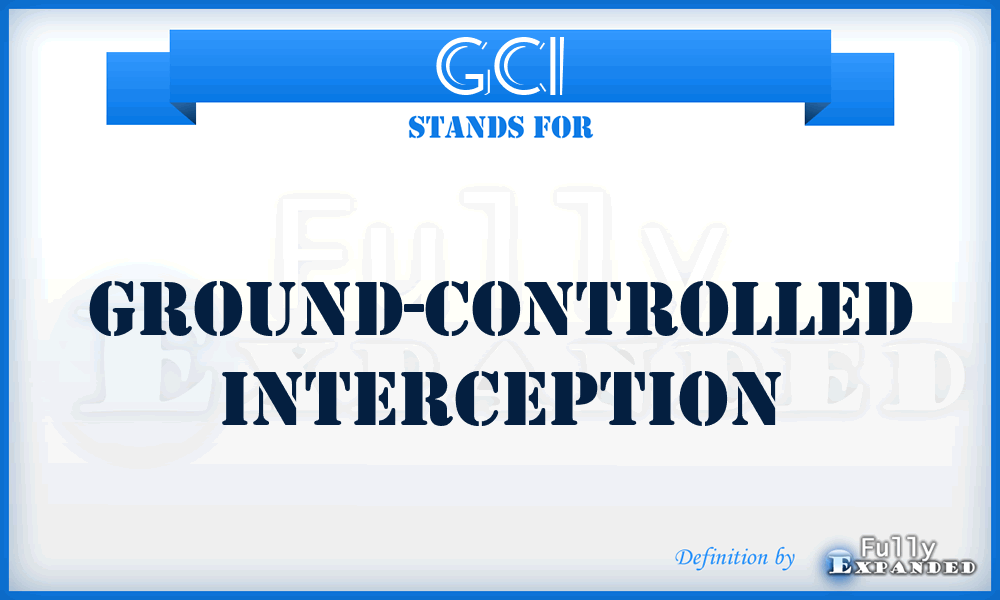 GCI - Ground-Controlled Interception