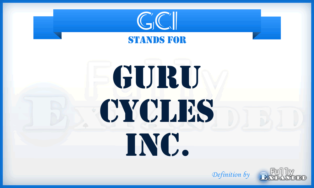 GCI - Guru Cycles Inc.