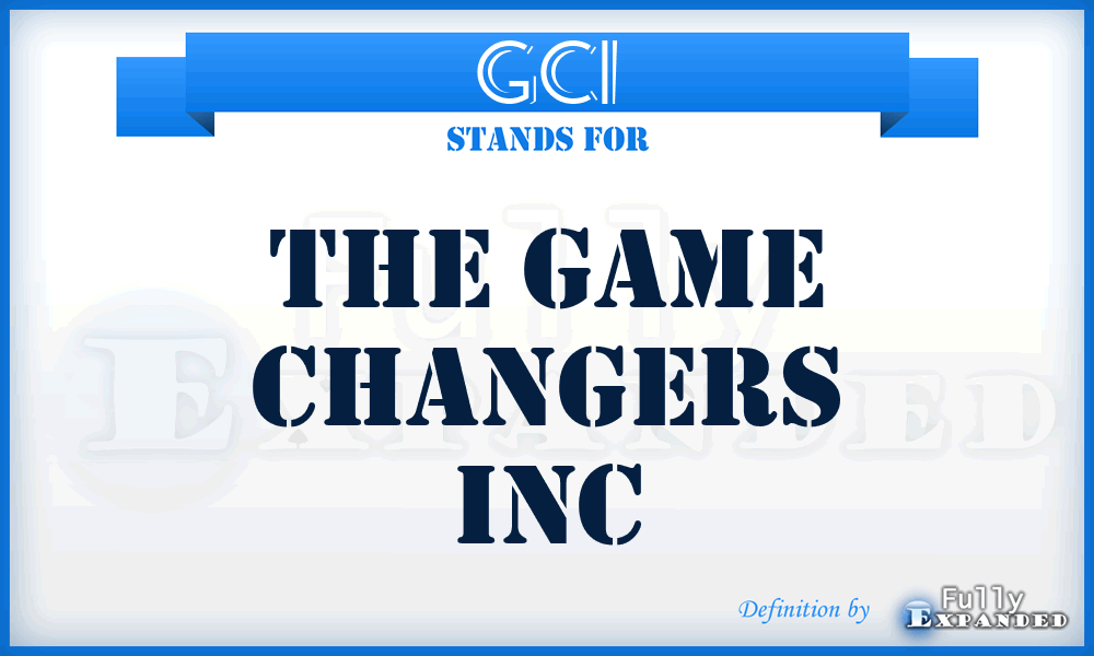 GCI - The Game Changers Inc