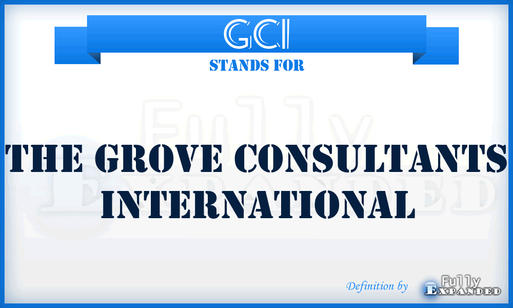 GCI - The Grove Consultants International