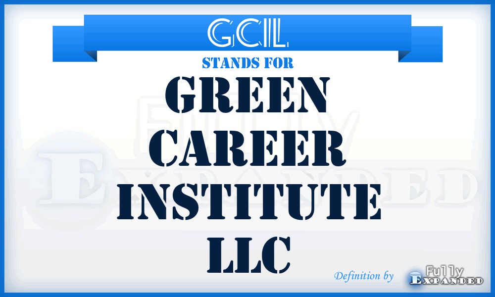 GCIL - Green Career Institute LLC