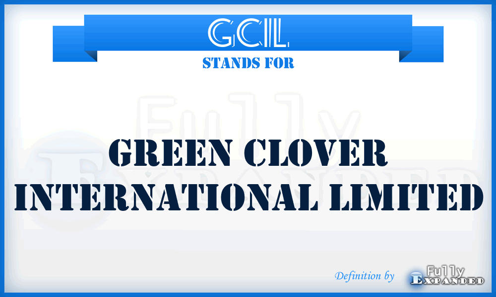 GCIL - Green Clover International Limited