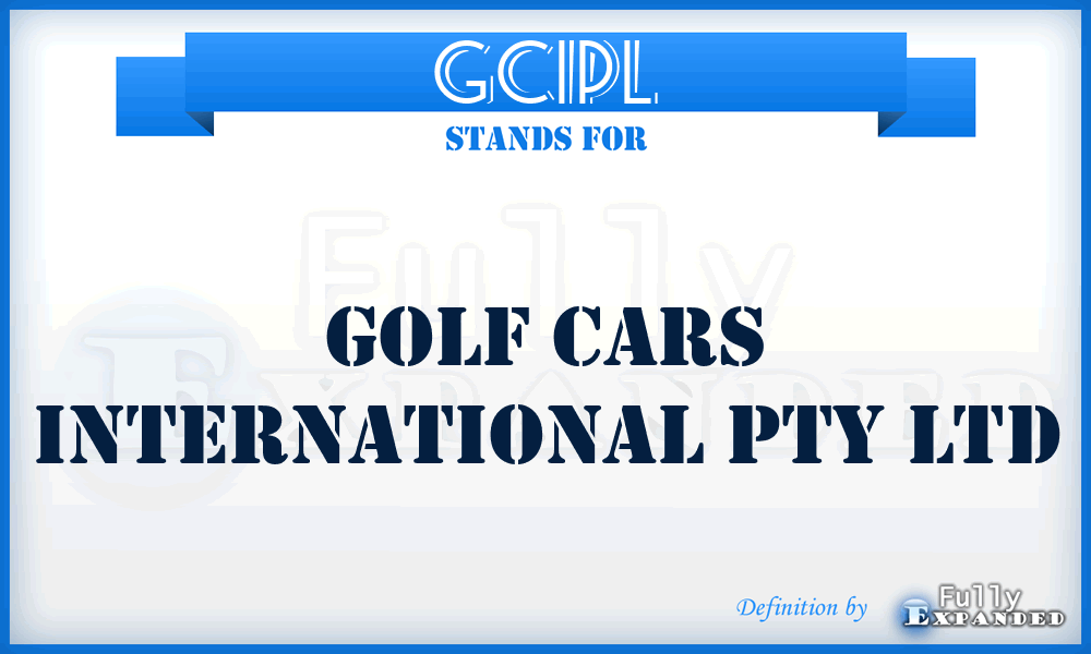 GCIPL - Golf Cars International Pty Ltd