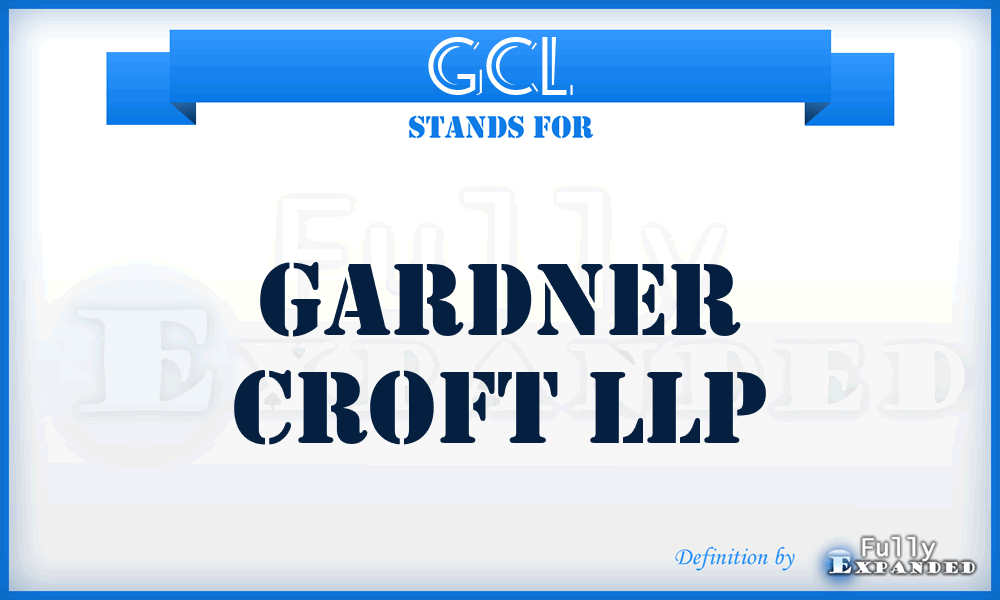 GCL - Gardner Croft LLP