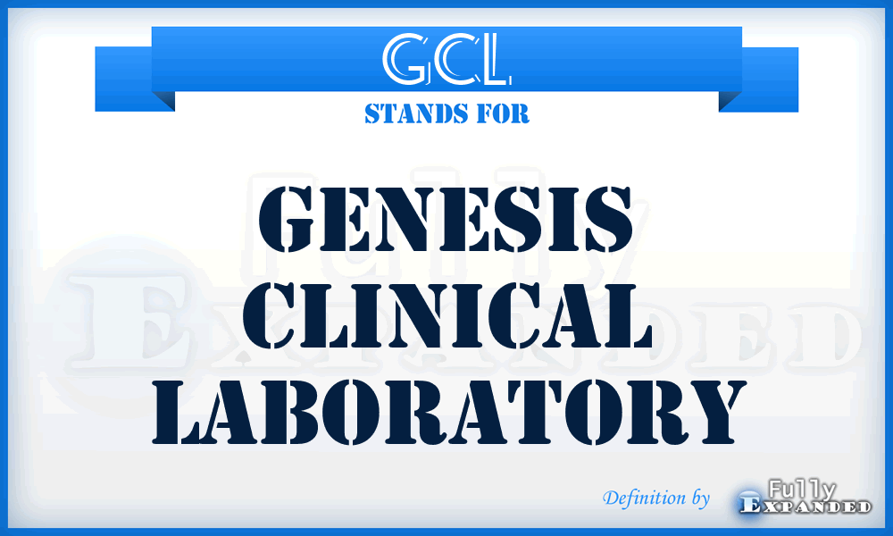 GCL - Genesis Clinical Laboratory