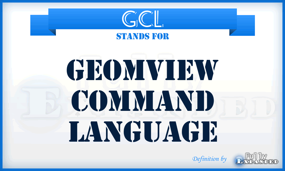 GCL - Geomview Command Language