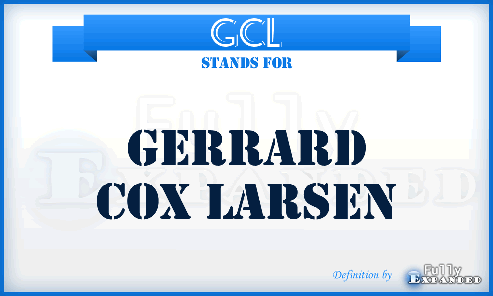 GCL - Gerrard Cox Larsen