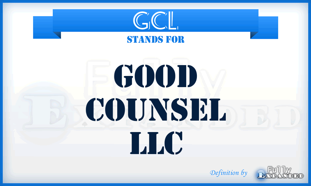 GCL - Good Counsel LLC