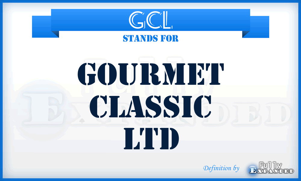 GCL - Gourmet Classic Ltd