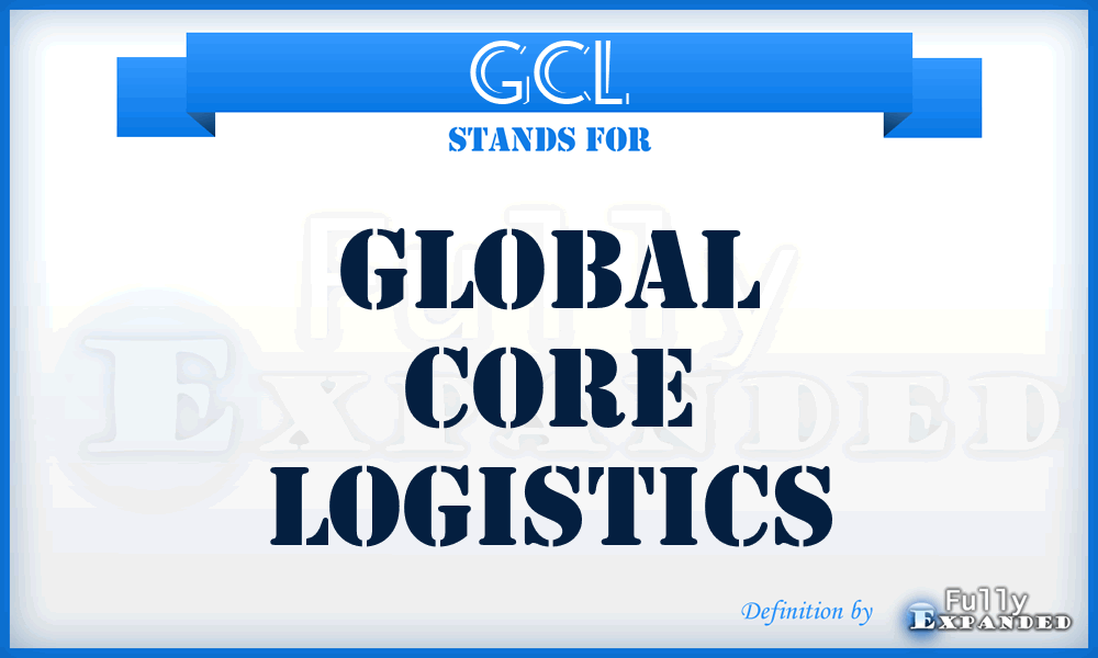 GCL - Global Core Logistics