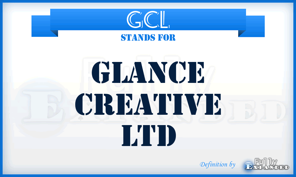 GCL - Glance Creative Ltd