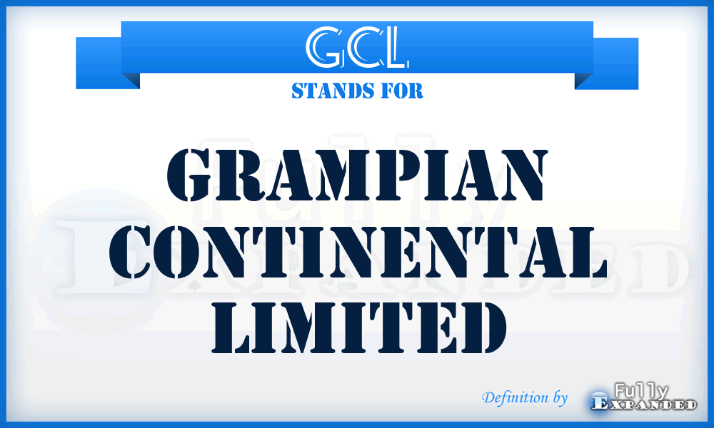 GCL - Grampian Continental Limited