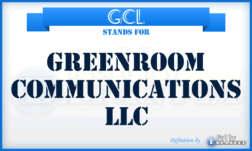 GCL - Greenroom Communications LLC