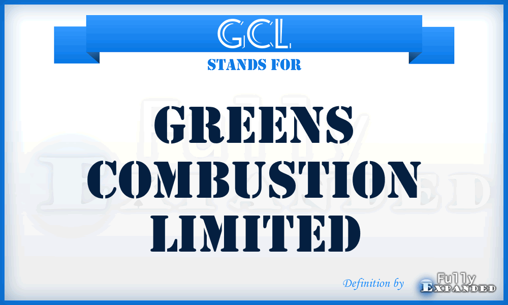 GCL - Greens Combustion Limited
