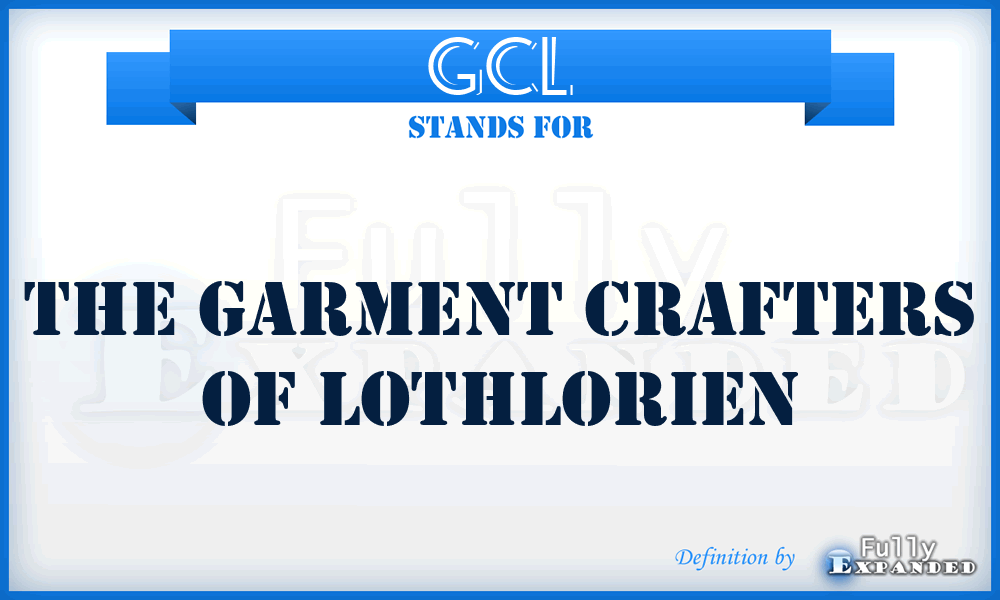 GCL - The Garment Crafters Of Lothlorien