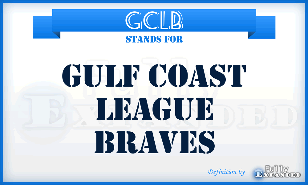 GCLB - Gulf Coast League Braves