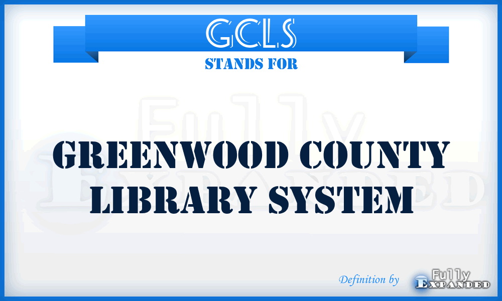GCLS - Greenwood County Library System