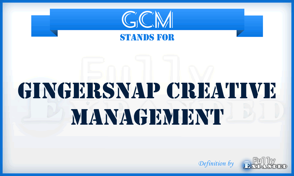 GCM - Gingersnap Creative Management