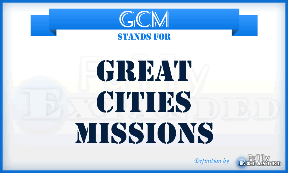 GCM - Great Cities Missions