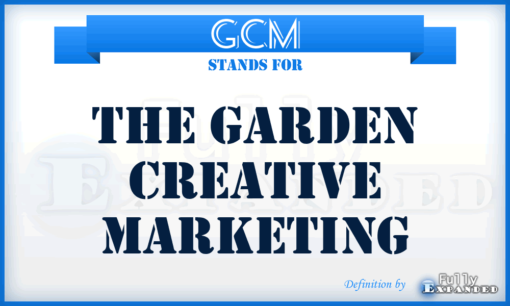 GCM - The Garden Creative Marketing