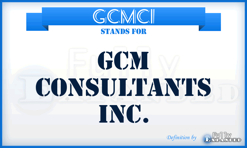 GCMCI - GCM Consultants Inc.