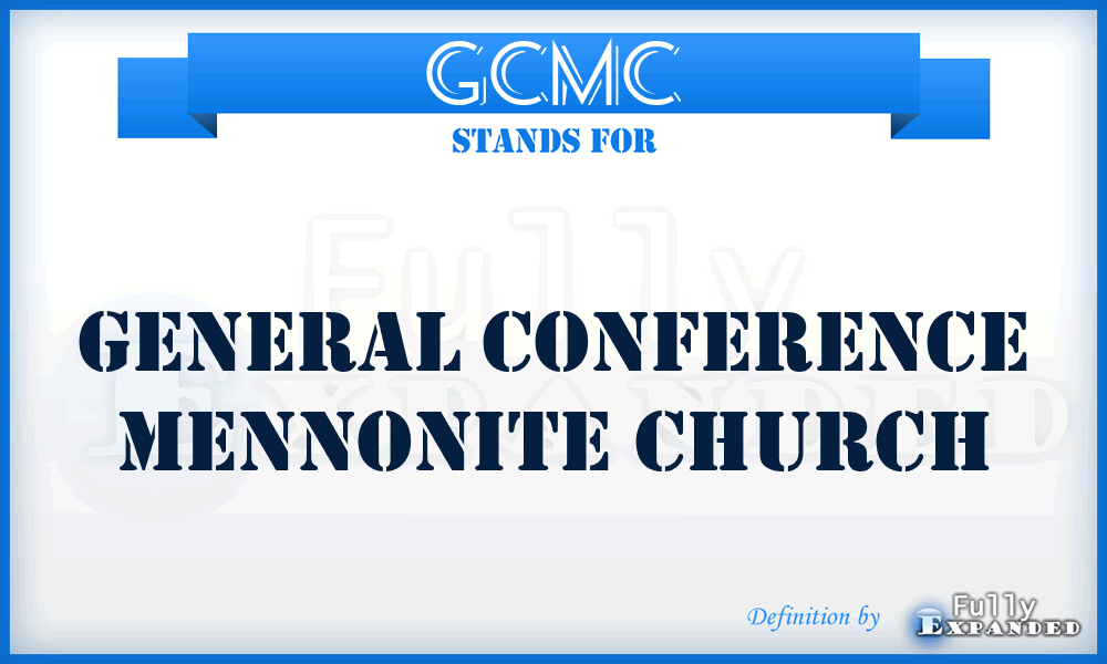 GCMC - General Conference Mennonite Church