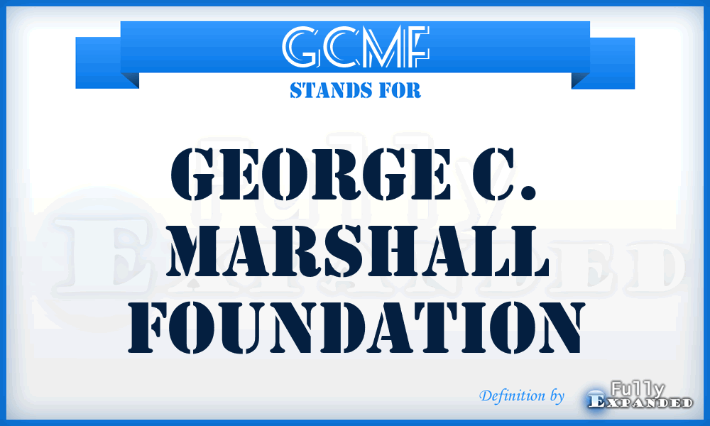 GCMF - George C. Marshall Foundation