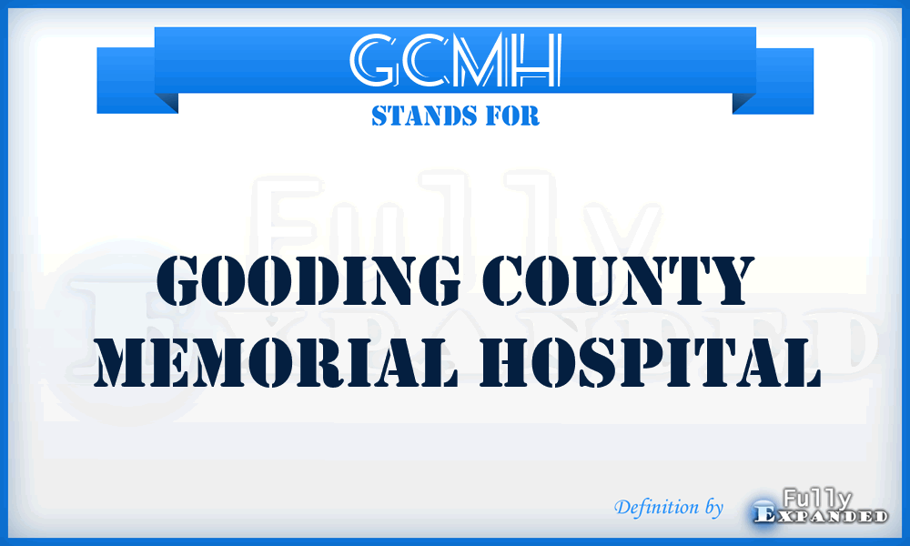GCMH - Gooding County Memorial Hospital
