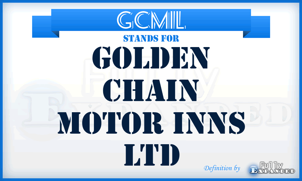 GCMIL - Golden Chain Motor Inns Ltd