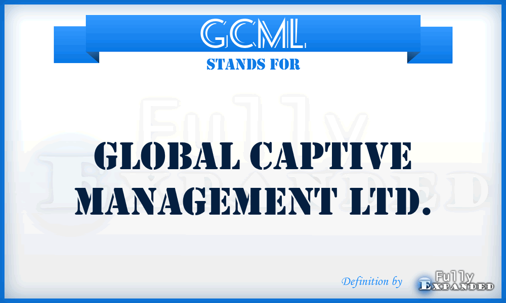 GCML - Global Captive Management Ltd.