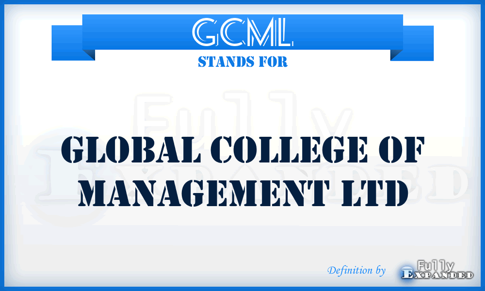 GCML - Global College of Management Ltd
