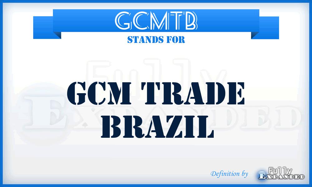 GCMTB - GCM Trade Brazil